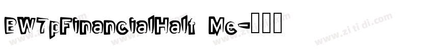 BW7pFinancialHalf Me字体转换 BW7pFinancialHalf Me字体转换